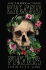 Chlorophobia: An Eco-Horror Anthology Cover Image