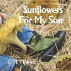 Sunflowers For My Son By E. M. Makins Cover Image