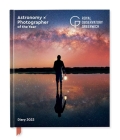Royal Observatory Greenwich - Astronomy Photographer of the Year Desk Diary 2022 By Flame Tree Studio (Created by) Cover Image