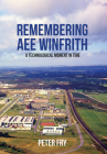 Remembering AEE Winfrith: A Technological Moment in Time By Peter Fry Cover Image