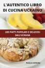 L'Autentico Libro Di Cucina Ucraino By Paolo Donini Cover Image