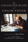 The Collected Plays of Chaim Potok Cover Image