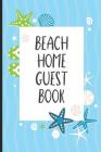 Beach Home Guest Book: Summer Beach House Notebook, Draw and Write, Message Book By Magic Journal Publishing Cover Image