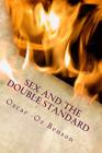 Sex and the Double Standard By Oscar Oz Benson Cover Image