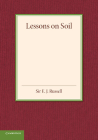 Lessons on Soil By E. J. Russell Cover Image