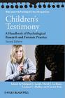 Children's Testimony: A Handbook of Psychological Research and Forensic Practice By Michael E. Lamb (Editor), David J. La Rooy (Editor), Lindsay C. Malloy (Editor) Cover Image