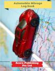 Automobile Mileage Log Book By Acorn Publishing Pte Ltd Cover Image
