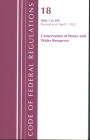 Code of Federal Regulations, Title 18 Conservation of Power and Water Resources 1-399, 2022: Part 1 By Office of the Federal Register (U S ) Cover Image