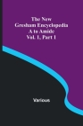 The New Gresham Encyclopedia. A to Amide; Vol. 1 Part 1 By Various Cover Image