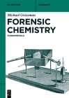 Forensic Chemistry: Fundamentals (de Gruyter Textbook) Cover Image