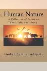 Human Nature: A Collection of Poems on Love, Life, and Living By Biodun Samuel Adepetu Cover Image