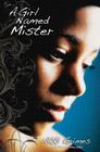 A Girl Named Mister By Nikki Grimes Cover Image