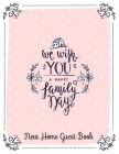 New Home Guest Book We Wish You A Happy Family Day: Guest Book for Guest House, Vacation Home, Holiday Home, Housewarming Parties. Message Log Keepsak By Holly Guest Book Cover Image