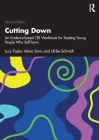 Cutting Down: An Evidence-based CBT Workbook for Treating Young People Who Self-harm By Lucy Taylor, Mima Simic, Ulrike Schmidt Cover Image