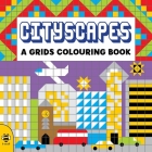 Cityscapes (A Grids Colouring Book) Cover Image