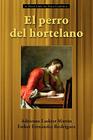 El Perro del Hortelano (Cervantes & Co. Spanish Classics) By Lope de Vega, Adrienne Laskier Mart N. (Editor), Esther Fern Ndez Rodr Guez (Editor) Cover Image