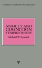 Anxiety and Cognition: A Unified Theory (Essays in Cognitive Psychology) Cover Image