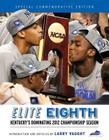 Elite Eighth: Kentucky's Dominating 2012 Championship Season Cover Image