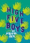 High Five to the Boys: A Celebration of Ace Australian Men By Various Cover Image
