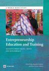 Entrepreneurship Education and Training: Insights from Ghana, Kenya, and Mozambique (World Bank Studies) By Alicia Robb (Editor), Alexandria Valerio (Editor), Brent Parton (Editor) Cover Image