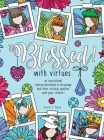 Blessed! with virtues By Suzann E. Poppe Cover Image