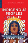 Indigenous Peoples Rise Up: The Global Ascendency of Social Media Activism (Global Media and Race) By Bronwyn Carlson (Editor), Jeff Berglund (Editor), Miranda Belarde-Lewis (Contributions by), Jeff Berglund (Contributions by), Bronwyn Carlson (Contributions by), Sheila Cote-Meek (Contributions by), Nicholet A. Deschine Parkhurst (Contributions by), Marisa Duarte (Contributions by), Mohan Dutta (Contributions by), Phoebe Elers (Contributions by), Steve Elers (Contributions by), Andrew Farrell (Contributions by), Ryan Frazer (Contributions by), Tristan Kennedy (Contributions by), Mounia Mnouer (Contributions by), Taima Moeke-Pickering (Contributions by), Ann Pegoraro (Contributions by), Debbie Reese (Contributions by), Cutcha Risling Baldy (Contributions by), Julia Rowat (Contributions by), Carly Wallace (Contributions by), Alex Wilson (Contributions by) Cover Image