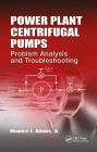 Power Plant Centrifugal Pumps: Problem Analysis and Troubleshooting Cover Image