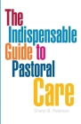 The Indispensable Guide to Pastoral Care By Sharyl B. Peterson Cover Image
