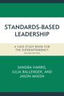 Standards-Based Leadership: A Case Study Book for the Superintendency Cover Image