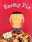 Enemy Pie (Reading Rainbow Book, Children’s Book about Kindness, Kids Books about Learning) By Derek Munson, Tara Calahan King (Illustrator) Cover Image
