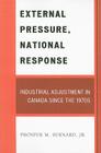 External Pressure, National Response: Industrial Adjustment in Canada since the 1970s Cover Image
