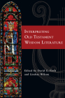 Interpreting Old Testament Wisdom Literature Cover Image