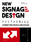 New Signage Design: Connecting People & Spaces By Wang Shiaoqiang (Curated by) Cover Image