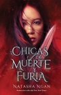 Chicas de Muerte Y Furia By Natasha Ngan Cover Image