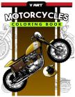 Motorcycles Coloring Book: Pattern to Color for Bike Lover, Motorcycle Coloring for Adults By V. Art Cover Image