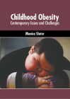 Childhood Obesity: Contemporary Issues and Challenges Cover Image