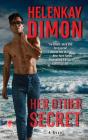 Her Other Secret: A Novel By HelenKay Dimon Cover Image
