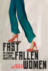Fast Fallen Women: 75 Essays of Flash NonFiction Cover Image