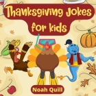 Thanksgiving jokes for kids: Funny picture book filled with illustrated puns and riddles for this special holiday Cover Image