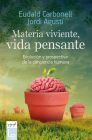 Materia viviente, vida pensante: Evolución y prospectiva de la consciencia humana (Epigrafe) Cover Image