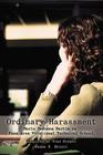 Ordinary Harassment: Maria Madonna Martin vs. Penn Area Vocational Technical School By Donna M. Heintz Cover Image