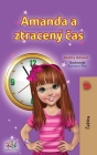 Amanda and the Lost Time (Czech Children's Book) By Shelley Admont, Kidkiddos Books Cover Image