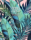 Palmblatt Planer 2020: Wochenplaner 2020 - Monatsplaner 12 Monate Organizer - Einfacher Überblick über die Terminpläne - Agenda mit Raum für By Kuhab Design Cover Image