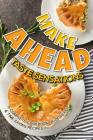 Make Ahead Taste Sensations: A Complete Cookbook of Delicious & Time-Saving Recipes By Anthony Boundy Cover Image