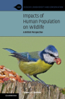 Impacts of Human Population on Wildlife: A British Perspective (Ecology) By Trevor J. C. Beebee Cover Image