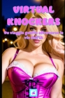 Virtual Knockers. Un viaggio gonfio attraverso le vie dell'IA By Ed Mujika Cover Image