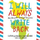 I Will Always Write Back Lib/E: How One Letter Changed Two Lives By Caitlin Alifirenka, Martin Ganda, Liz Welch (Contribution by) Cover Image