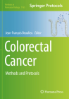 Colorectal Cancer: Methods and Protocols (Methods in Molecular Biology #1765) By Jean-François Beaulieu (Editor) Cover Image