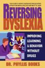Reversing Dyslexia: Improving Learning and Behavior Without Drugs Cover Image