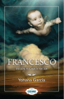 Francesco decide volver a nacer By Yohana García Cover Image